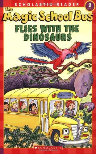 The magic school bus flies with the dinosaurs /