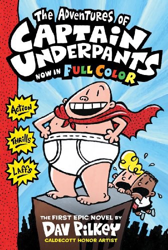 The adventures of Captain Underpants /