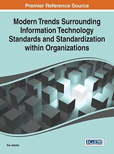 Modern trends surrounding information technology standards and standardization within organizations /