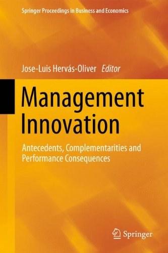 Management innovation : antecedents, complementarities and performance consequences /