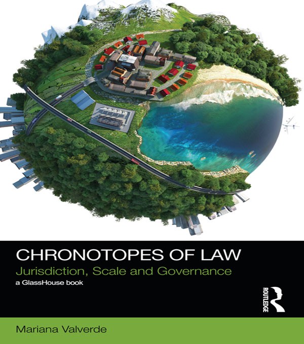 Chronotopes of law : jurisdiction, scale and governance /