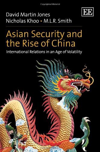 Asian security and the rise of China : international relations in an age of volatility /