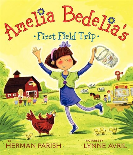 Amelia Bedelia's first field trip /