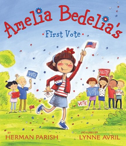 Amelia Bedelia's first vote /