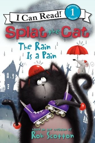 Splat the Cat : the rain is a pain /