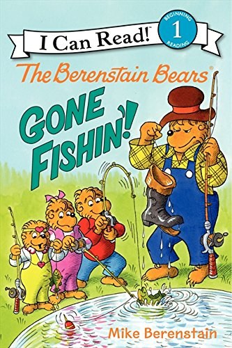 The Berenstain Bears gone fishin'! /