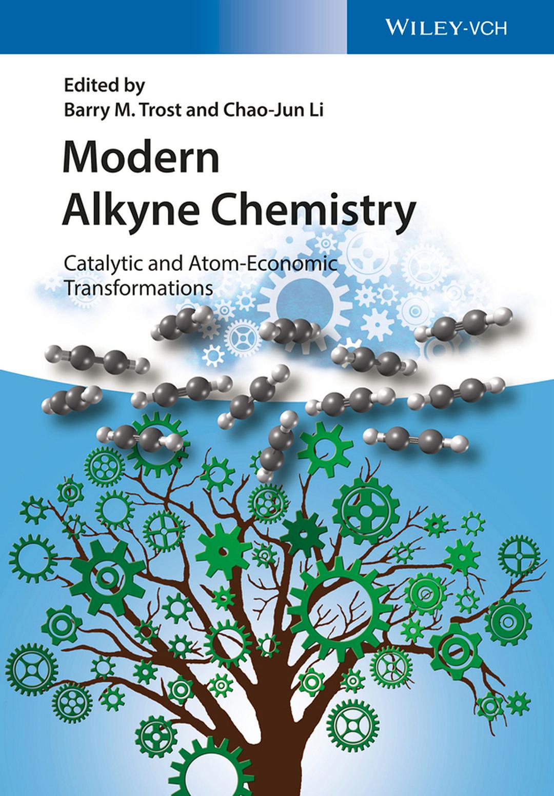 Modern alkyne chemistry : catalytic and atom-economic transformations /