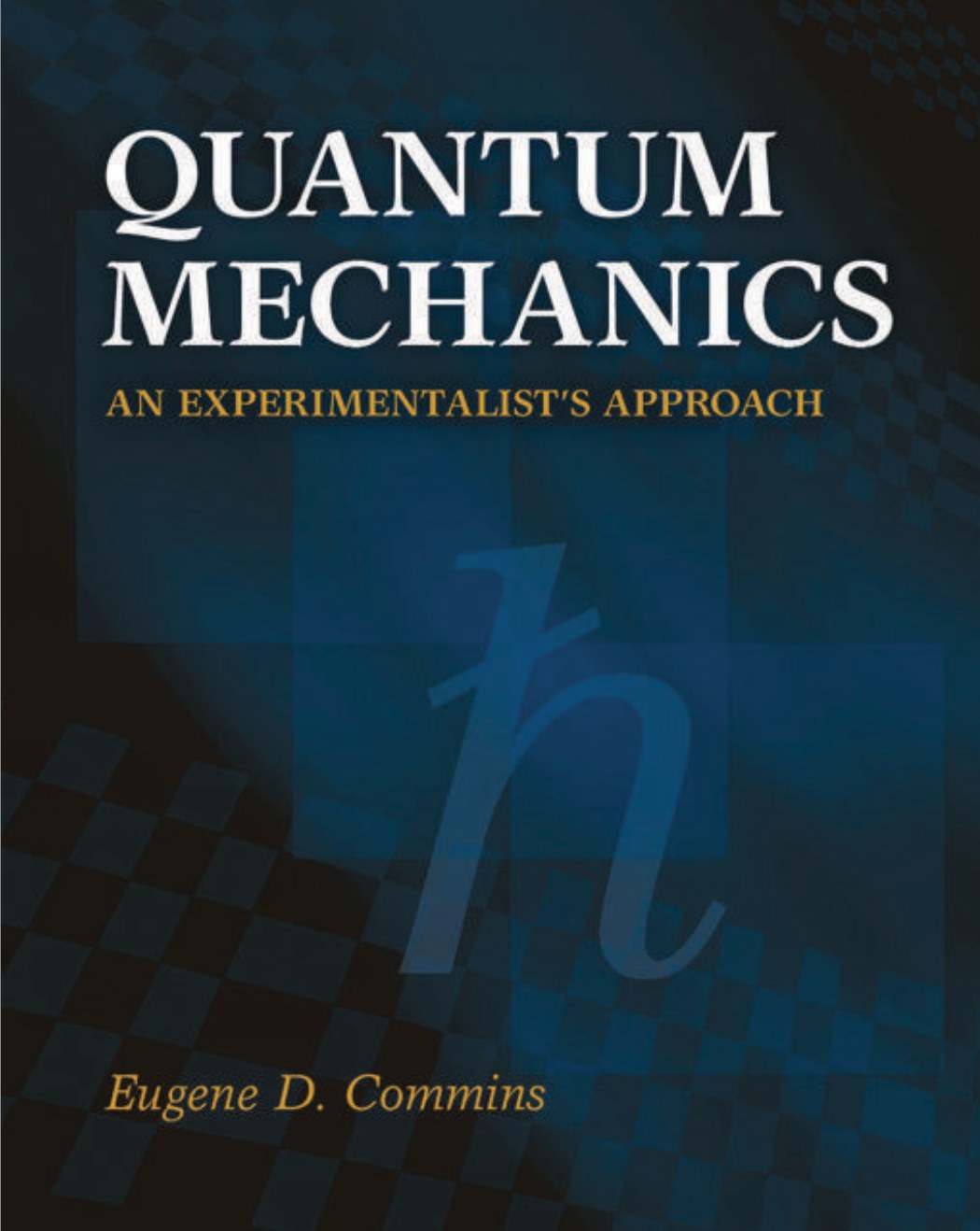 Quantum mechanics : an experimentalist's approach /