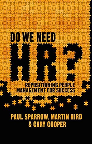 Do we need HR? : repositioning people management for success /