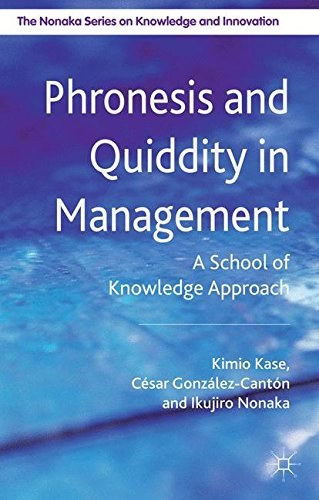 Phronesis and quiddity in management : a school of knowledge approach /