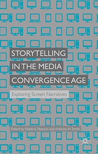 Storytelling in the media convergence age : exploring screen narratives /