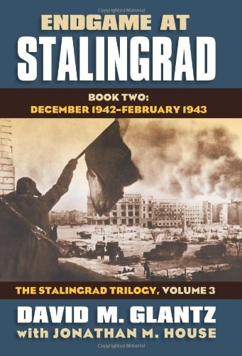 Endgame at Stalingrad. December 1942 - February 1943 /