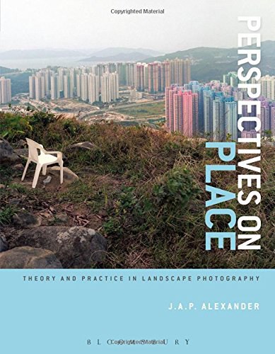 Perspectives on place : theory and practice in landscape photography /