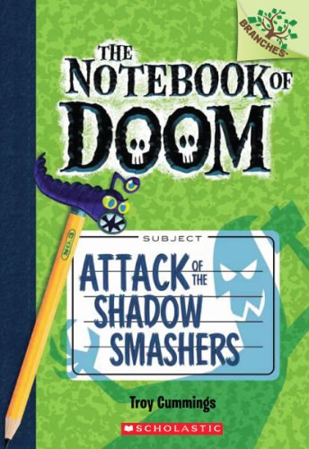 The notebook of doom : attack of the shadow smashers.