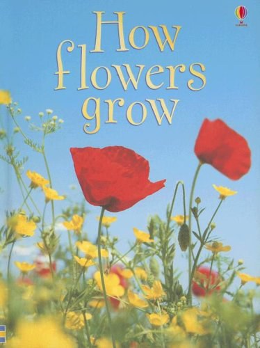 How flowers grow /