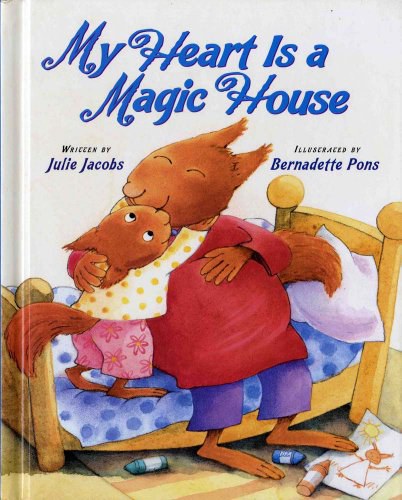 My heart is a magic house /