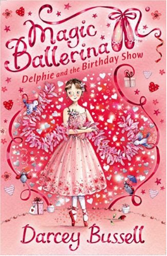 Delphie and the birthday show : magic ballerina /