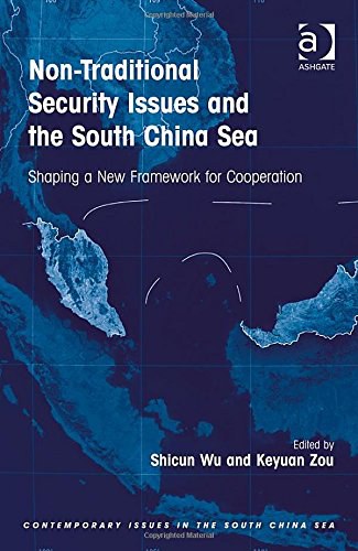 Non-traditional security issues and the South China Sea : shaping a new framework for cooperation /