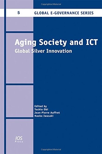 Aging society and ICT : global silver innovation /