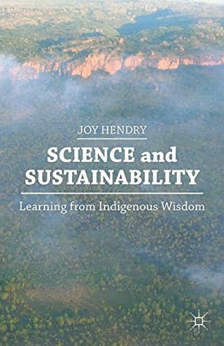 Science and sustainability : learning from indigenous wisdom /