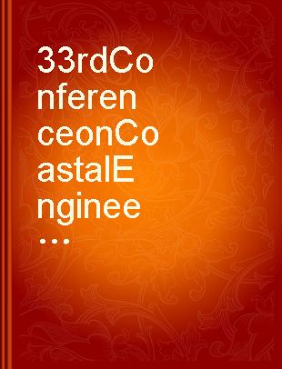 33rd Conference on Coastal Engineering 2012 : Santander, Spain, 1-6 July 2012 /