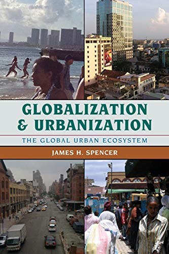 Globalization and urbanization : the global urban ecosystem /