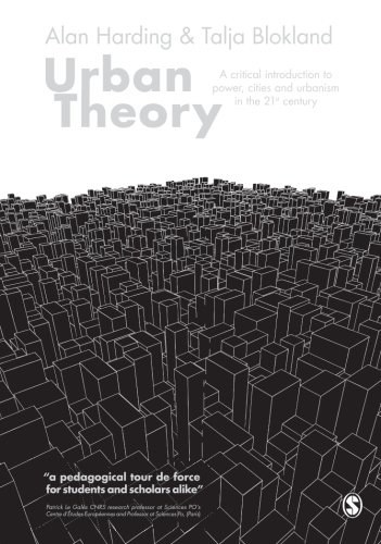 Urban theory : a critical introduction to power, cities and urbanism in the 21st century /