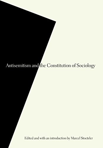 Antisemitism and the constitution of sociology /