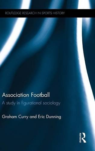 Association football : a study in figurational sociology /