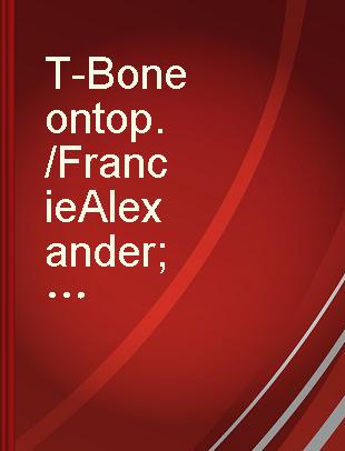 T-Bone on top. /