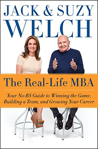 The real life MBA : your no-BS guide to winning the game, building a team,and growing your career /