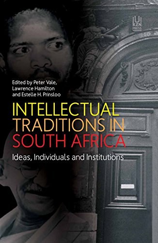 Intellectual traditions in South Africa : ideas, individuals and institutions /