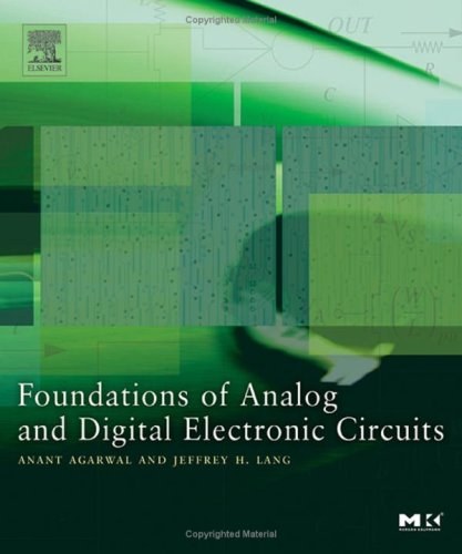 Foundations of analog and digital electronic circuits /