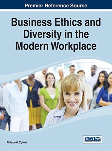 Business ethics and diversity in the modern workplace /