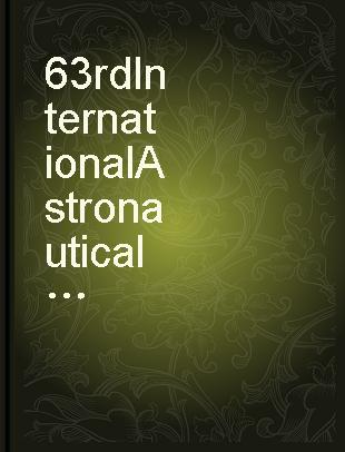 63rd International Astronautical Congress 2012 : (IAC 2012) : Naples, Italy, 1-5 October 2012.