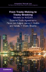 From treaty-making to treaty-breaking : models for ASEAN external trade agreements /