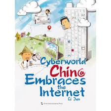 Cyberworld China embraces the internet /