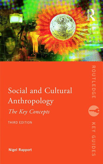 Social and cultural anthropology : the key concepts /