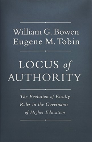 Locus of authority : the evolution of faculty roles in the governance of higher education /