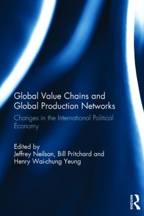 Global value chains and global production networks : changes in the international political economy /