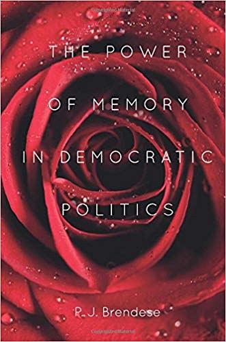 The power of memory in democratic politics /
