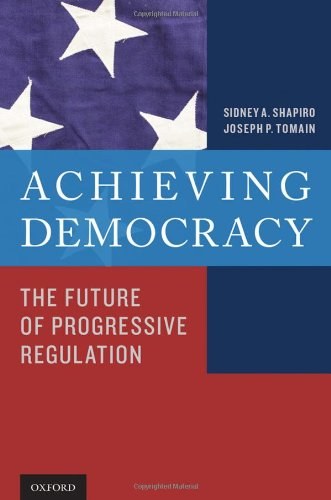 Achieving democracy : the future of progressive regulation /