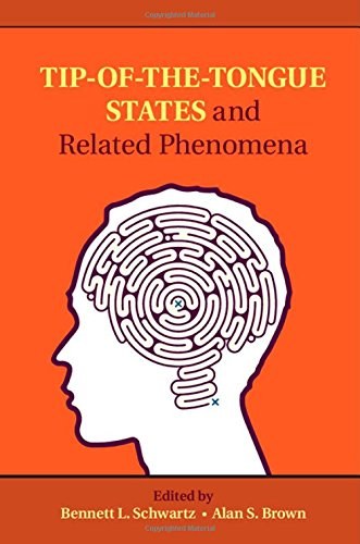 Tip-of-the-tongue states and related phenomena /