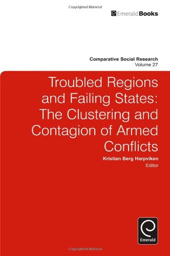 Troubled regions and failing states : the clustering and contagion of armed conflicts /