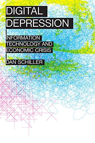 Digital depression : information technology and economic crisis /