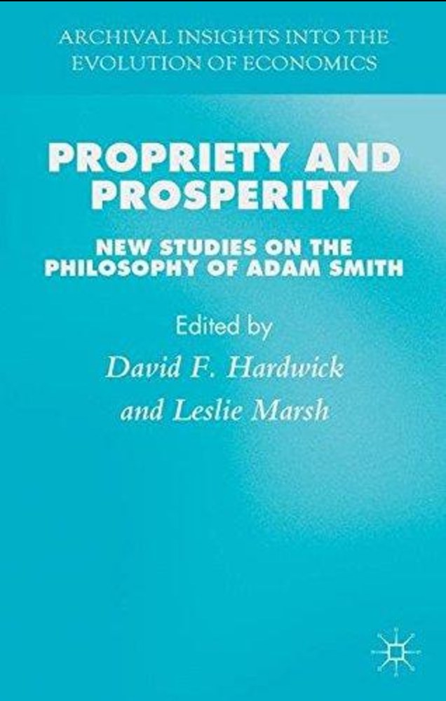 Propriety and prosperity : new studies on the philosophy of Adam Smith /