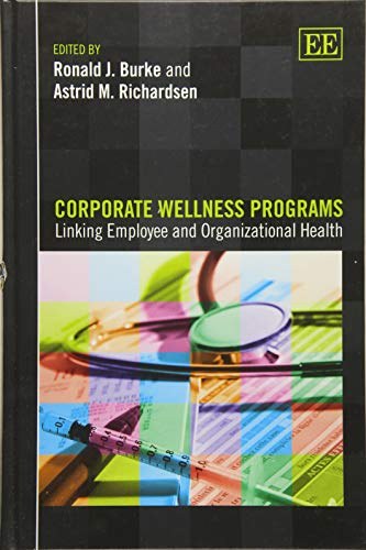 Corporate wellness programs : linking employee and organizational health /