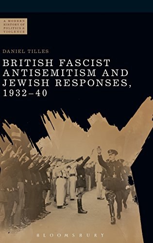 British Fascist antisemitism and Jewish responses, 1932-40 /