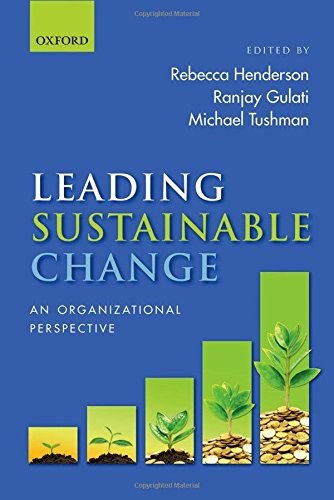 Leading sustainable change : an organizational perspective /