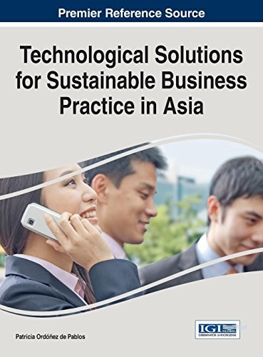 Technological solutions for sustainable business practice in Asia /